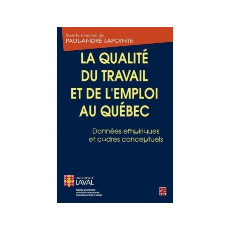 La qualité du travail et de l’emploi au Québec. Données empiriques et cadres conceptuels : Chapitre 2