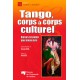 Tango, corps à corps culturel Danser en tandem pour mieux vivre / L’HISTOIRE DU TANGO À PHILADELPHIE DE Elizabeth M. SEYLER