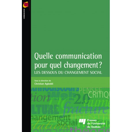 Quelle communication pour quel changement ? / Sous la direction de Ch. Agbobli / CHAPITRE 7