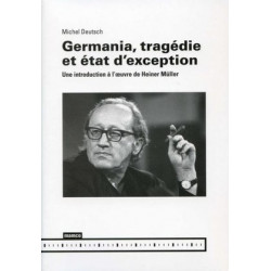 Germania, tragédie et état d’exception 作者 Michel Deutsch : 介绍