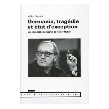 Germania, tragédie et état d’exception 作者 Michel Deutsch : 目录预览