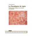 Le Paradigme du tapis. Prolégomènes critiques à une théorie de la planéité, 作者 Joseph Masheck : 目录预览