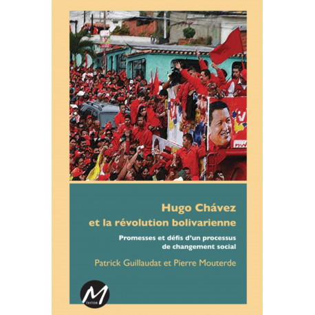 Hugo Chávez et la révolution bolivarienne : Sommaire