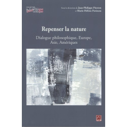 Repenser la nature. Dialogue philosophique Europe, Asie, Amériques : Sommaire