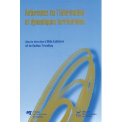 Autoroutes de l'information et dynamiques territoriales d'Alain Lefebvre et de Gaëtan Tremblay : Sommaire