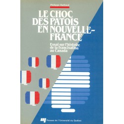 Le choc des patois en Nouvelle France de Philippe Barbaud : sommaire