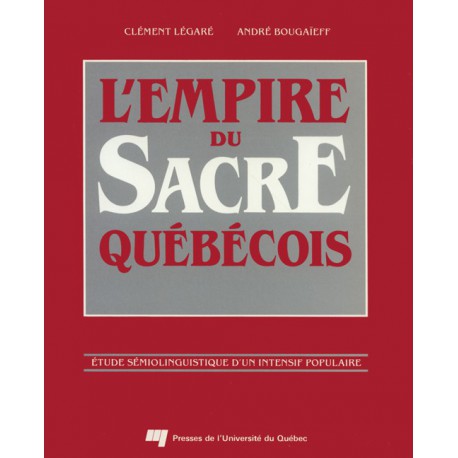 L'empire du sacré québécois de Clément Légaré et André Bougaïeff / CHAPITRE 1. VARIANTES MORPHONOLOGIQUES