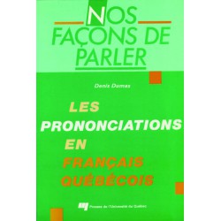 Nosa façons de parler : prononciation en québécois de Denis Dumas : sommaire
