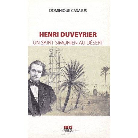 Henri Duveyrier : Un saint-simonien au désert - CHAPITRE 9