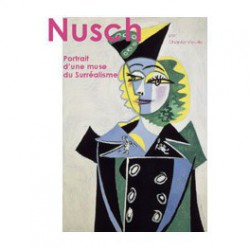 Nusch, portrait d'une muse du Surréalisme : 第1章