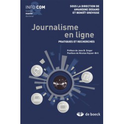 Journalisme en ligne - Pratiques et recherches sous la direction d'Amandine Degnant et Benoît Grevisse / SOMMAIRE