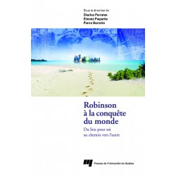 Robinson à la conquête du monde - Du lieu pour soi au chemin vers l'autre de C. Perraton, E. Paquette, P. Barrette / BIBLIO