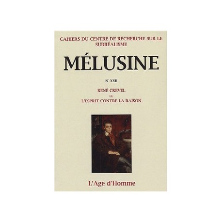 Mélusine 22 : René Crevel ou l'esprit contre la raison / SOMMAIRE
