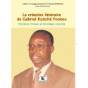 La création littéraire de Gabriel Kuitché Fonkou Sous dir. de Alain Cyr Pangop Kameni et Clément Dili Palaï : chapitre 2