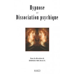 Hypnose et Dissociation psychique sous la direction de Didier Michaux : 目录