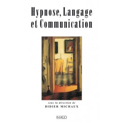 Hypnose, Langage et Communication 主编 Didier Michaux : 摘要