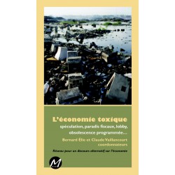L’économie toxique, sous la direction de Bernard Élie et Claude Vaillancourt ：目录