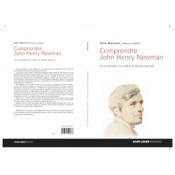 Comprendre John Henry Newman. De Keith Beaumont : Sommaire