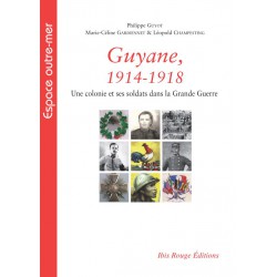 Guyane, 1914-1918, Une colonie et ses soldats dans la Grande Guerre : 目录