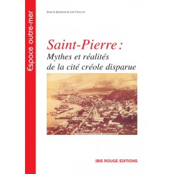 Saint-Pierre: Mythes et réalités de la cité créole disparue : 目录