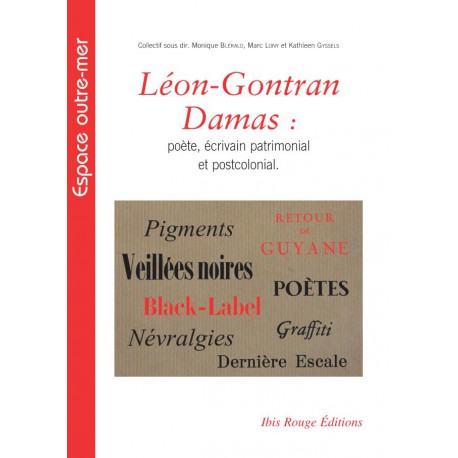 Léon-Gontran Damas : poète, écrivain patrimonial et postcolonial : Sommaire