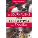 Le Journalisme entre guerre et paix au Rwanda : 第10章