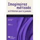 Imaginaires métissées en littérature pour la jeunesse / Le métissage culturel de Noëlle Sorin