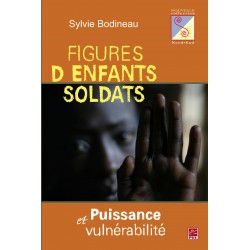 Figures d'enfants soldats. Puissance et vulnérabilité, de Sylvie Bodineau : 第1章