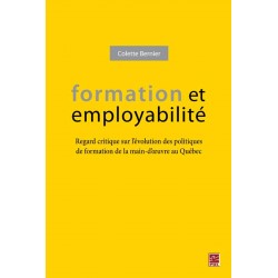 Formation et employabilité. Regard critique sur l’évolution des politiques de formation de la main-d’oeuvre au Québec : Chapitre