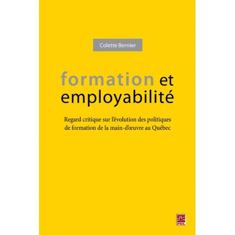 Formation et employabilité. Regard critique sur l’évolution des politiques de formation de la main-d’oeuvre au Québec : Sommaire