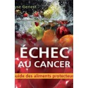 Échec au cancer. Guide des aliments protecteurs, de Lyse Genest : 第1章