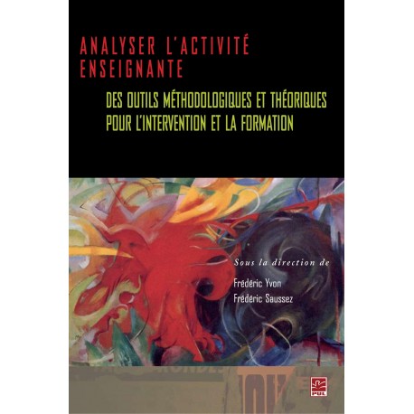 Analyser l’activité enseignante, de Frédéric Saussez, Frédéric Yvon sur artelittera.com