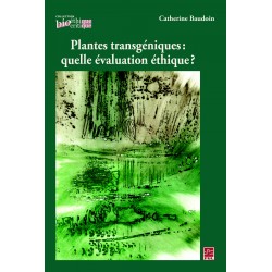 Plantes transgéniques : quelle évaluation éthique?, de Catherine Baudoin sur artelittera.com