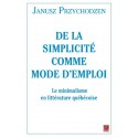 De la simplicité comme mode d’emploi. Le minimalisme en littérature québécoise, (ss. dir.) Janusz Przychodzen :引言