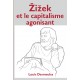 Zizek et le capitalisme agonisant, de Louis Desmeules sur artelittera.com