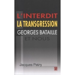 L’interdit,la transgression,Georges Bataille et nous, de Jacques Patry : 第4章