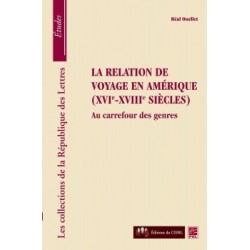 La relation de voyage en Amérique ( XVIe-XVIIe siècles), de Réal Ouellet : Bibliographie