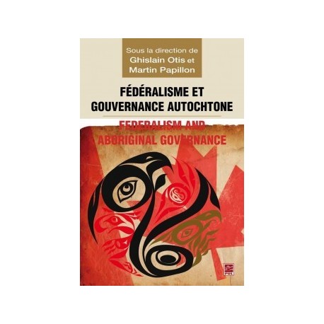 Fédéralisme et gouvernance autochtone, (ss. dir.) Ghislain Otis et Martin Papillon : Chapitre 4