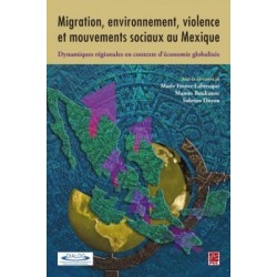 Migration, environnement, violence et mouvements sociaux au Mexique : Introduction