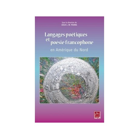 Langages poétiques et poésie francophone en Amérique du Nord : Chapitre 2