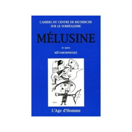 Revue Mélusine numéro 26 : Métamorphoses : Sommaire