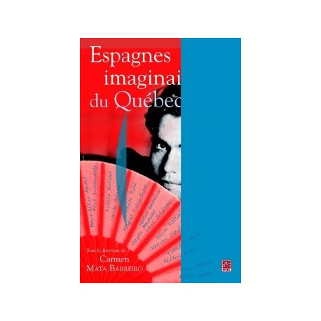 Espagnes imaginaires du Québec : Bibliographie